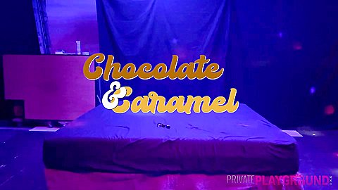 Chocolate Caramel Part1 - PrivatePlaygroundXXX