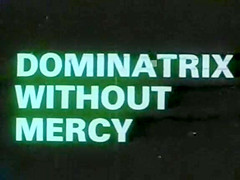 Dominatrix Without Mercy