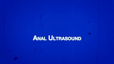 MAX Chapter 3 - Anal Ultrasound