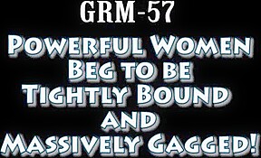 Powerful women bound and massively gagged
