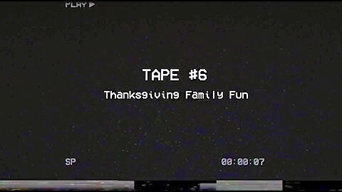 Step daddy'S LITTLE BOY Tape 6 - Thanksgiving Family Fun