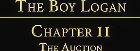 THE BOY LOGAN Chapter 2 - The Auction